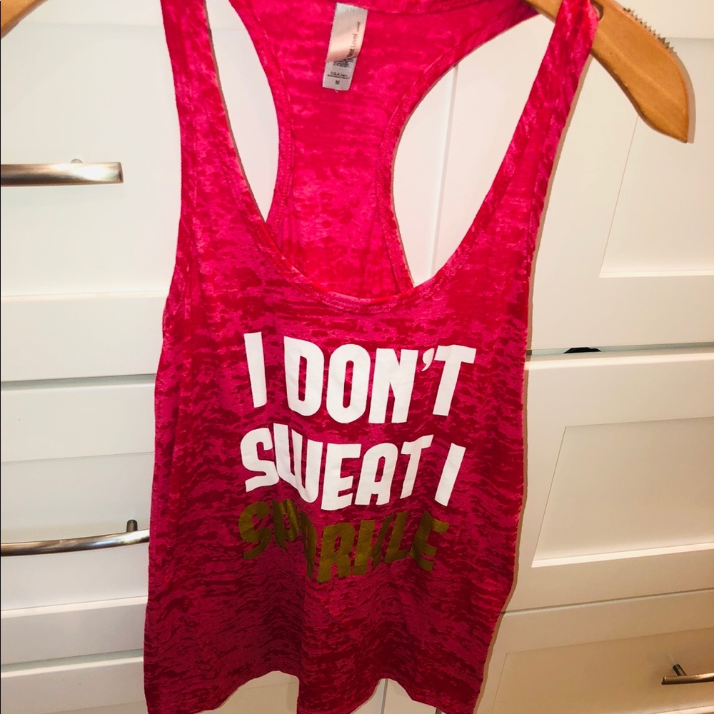 I don’t sweat I sparkle